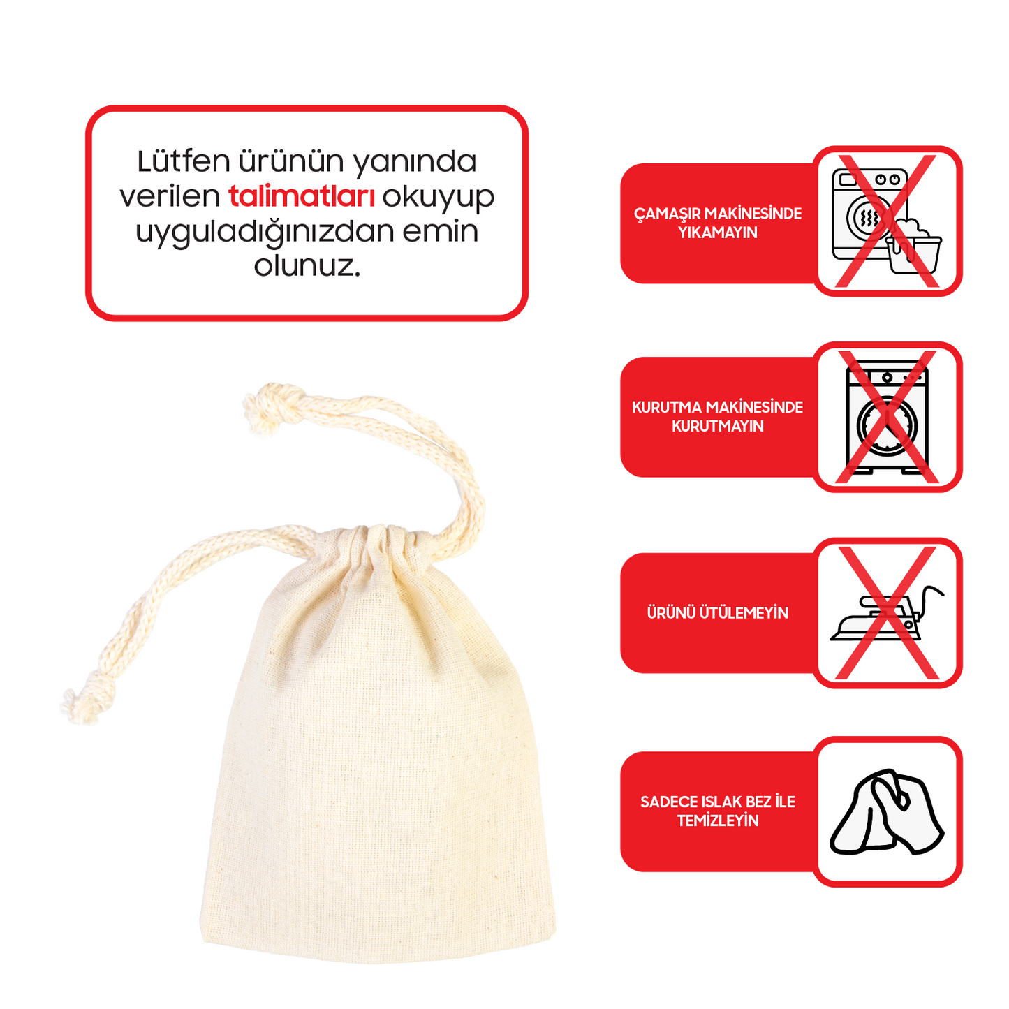 Bez kese için bakım ve kullanım talimatları: Çamaşır makinesinde yıkamayın, kurutma makinesinde kurutmayın, ütülemeyin ve yalnızca ıslak bez ile temizleyin.