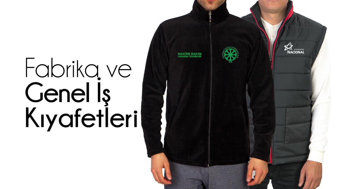 Fabrika  ve Genel İş Kıyafetleri