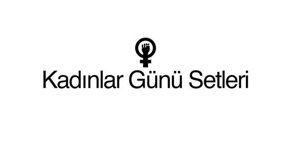 Kadınlar Günü Setleri